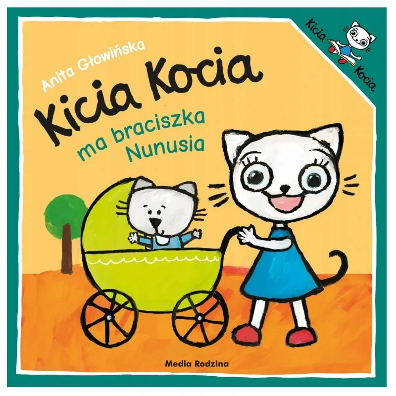 Kicia Kocia ma braciszka Nunusia - Anita Głowińska