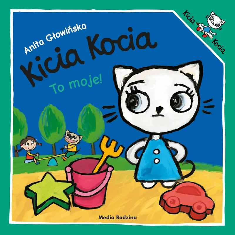 Kicia Kocia. To moje! - Anita Głowińska