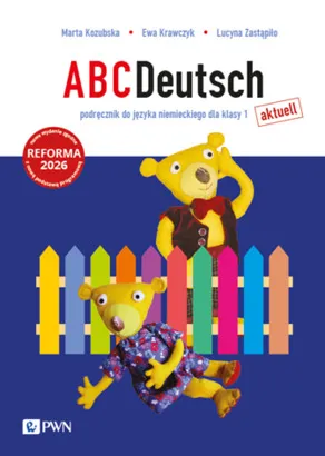 ABCDeutsch AKTUELL. Podręcznik do języka niemieckiego dla klasy 1 szkoły podstawowej