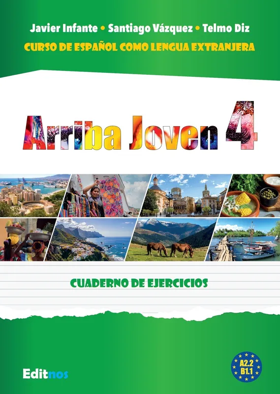 Arriba Joven 4 ćwiczenia A2.2-B1.1 Javier Infante