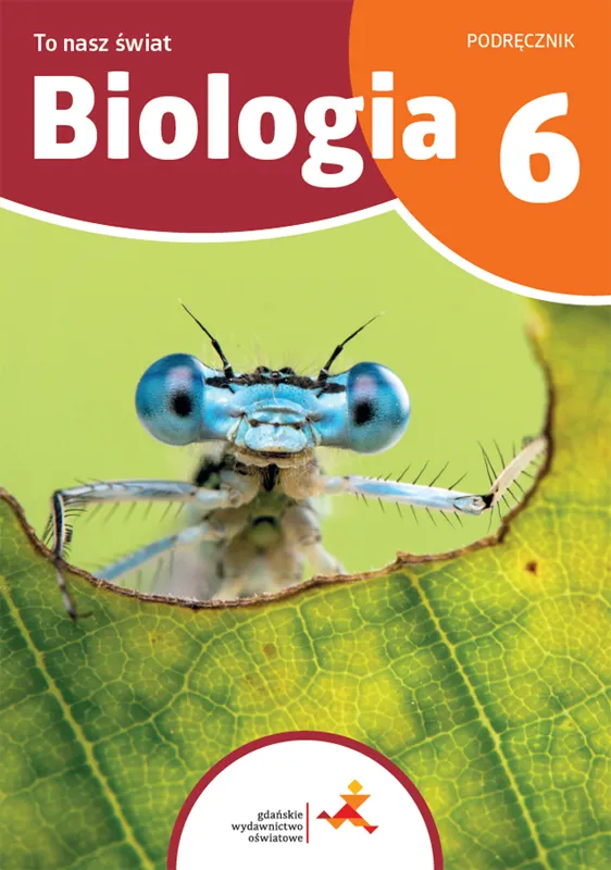 Biologia To nasz świat, podręcznik dla klasy 6 Sągin