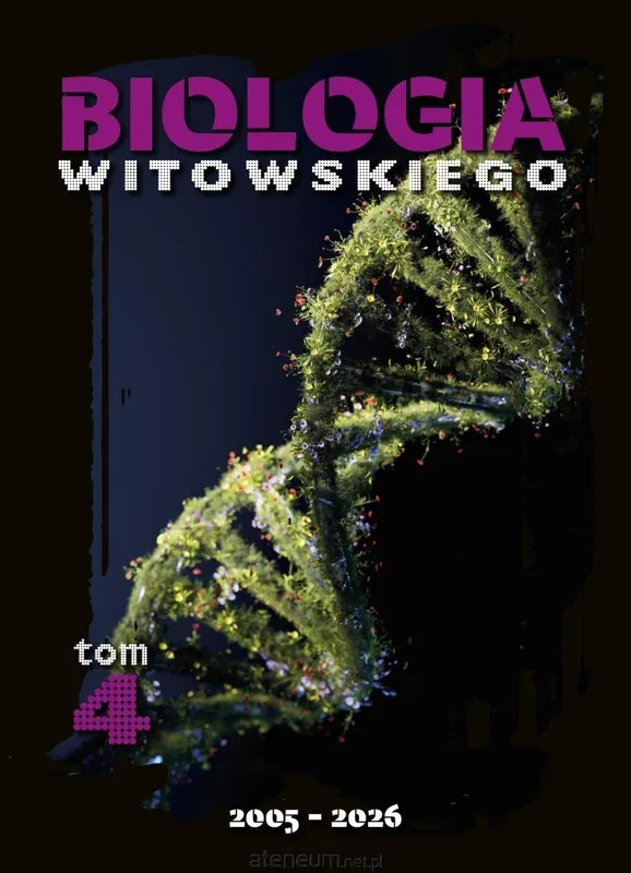 Biologia Matura 2005-2027. Tom 4