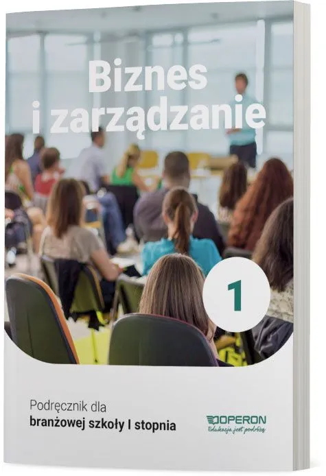 Biznes i zarządzanie podręcznik 1, szkoła branżowa
