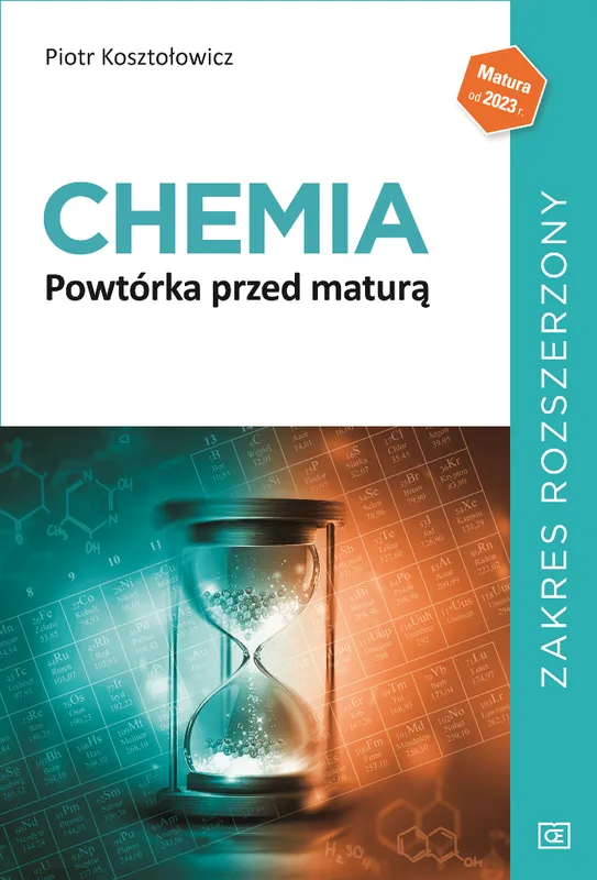 Chemia. Powtórka przed maturą, zakres rozszerzony Kosztołowicza