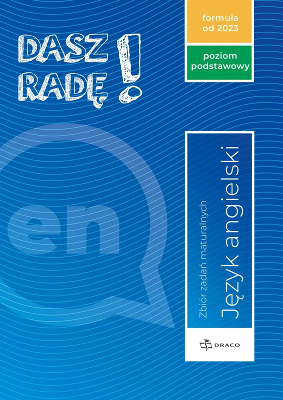 Dasz Radę! Poziom podstawowy, j. angielski, matura DRACO
