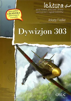 Dywizjon 303. Lektura z opracowaniem - Arkady Fiedler