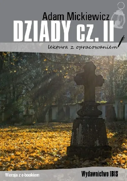 Dziady, Część 2, lektura z opracowaniem wyd. 3, Adam Mickiewicz