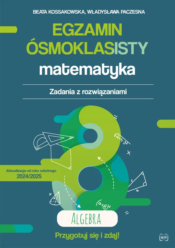 Egzamin ósmoklasisty. Matematyka. Zadania z rozwiązaniami. Algebra