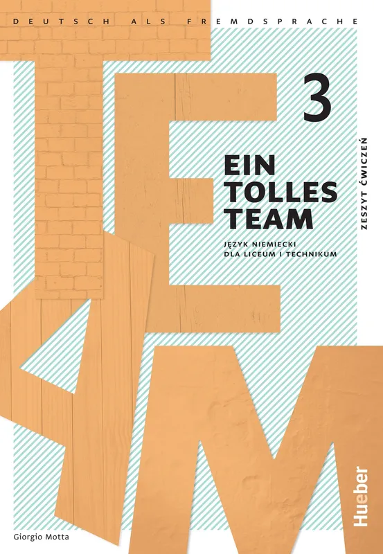 Ein Tolles Team 3, zeszyt ćwiczeń, język niemiecki, Hueber