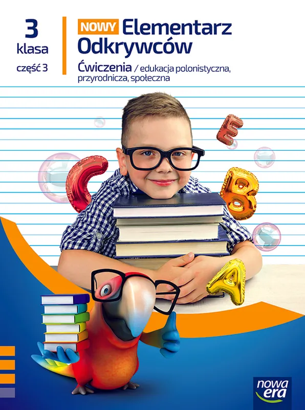 Elementarz Odkrywców klasa 3 część 3 zeszyt ćwiczeń zintegrowanych EDYCJA