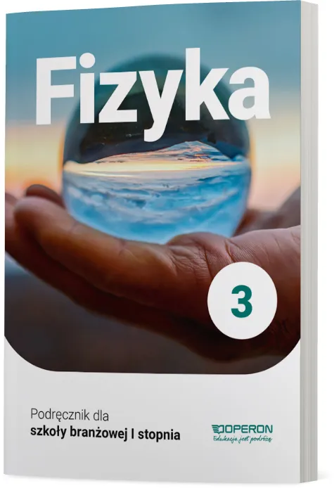 Fizyka Podręcznik 3, Szkoła branżowa 1 Stopnia, Kornaś, OPERON