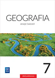 Geografia zeszyt ćwiczeń dla klasy 7 szkoły podstawowej