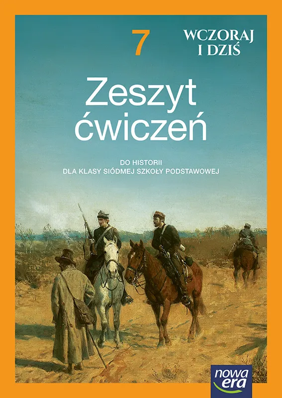 Historia, wczoraj i dziś, ćwiczenia klasa 7, edycja 2026