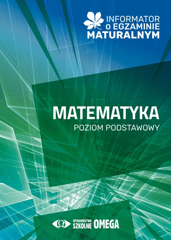 Informator o egzaminie maturalnym z matematyki 2024/2025