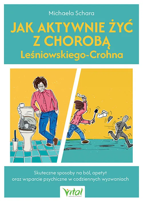 Jak aktywnie żyć z chorobą Leśniowskiego-Crohna, Michaela Schara, Vital