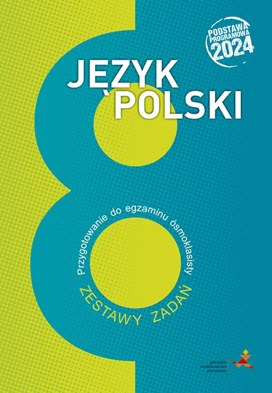 Język polski egzamin ósmoklasisty zestawy zadań