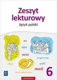 Język polski zeszyt lekturowy zeszyt ćwiczeń dla klasy 6 szkoły podstawowej