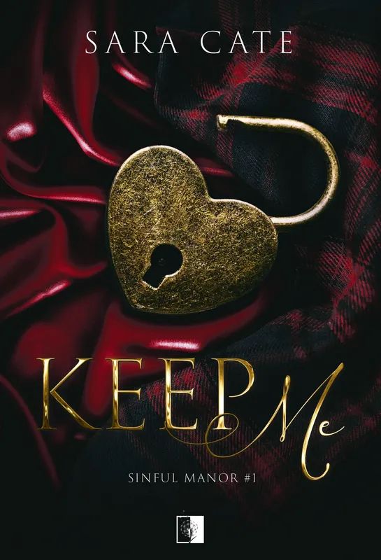 Keep Me. Sinful Manor. Tom 1