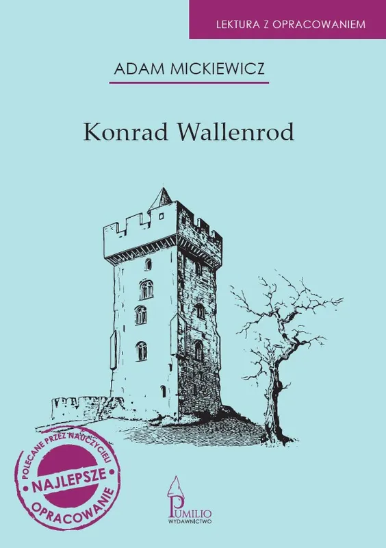 Konrad Wallenrod, lektura z opracowaniem, Adam Mickiewicz