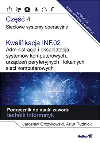 Kwalifikacja INF.02, cz. 4. Sieciowe systemy operacyjne