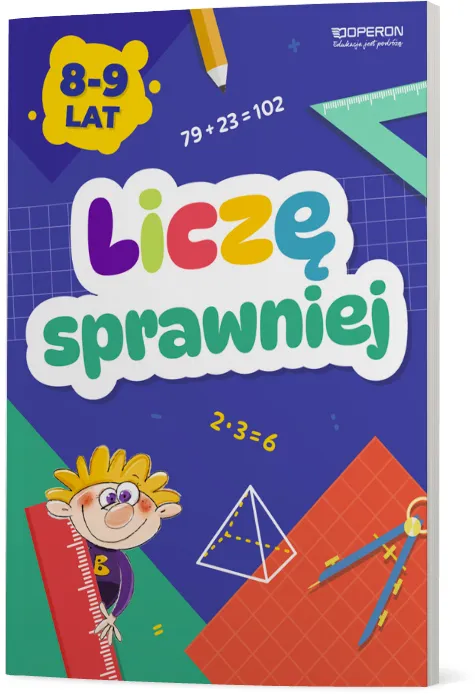 Liczę sprawniej Zeszyt do treningu umiejętności matematycznych Klasa 3
