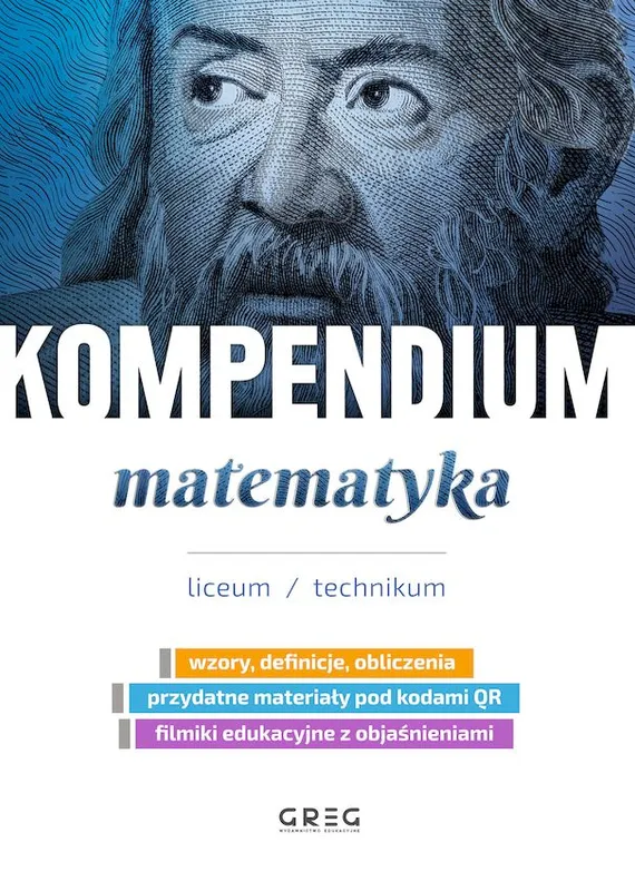 Matematyka. Kompendium, liceum i technikum, Greg