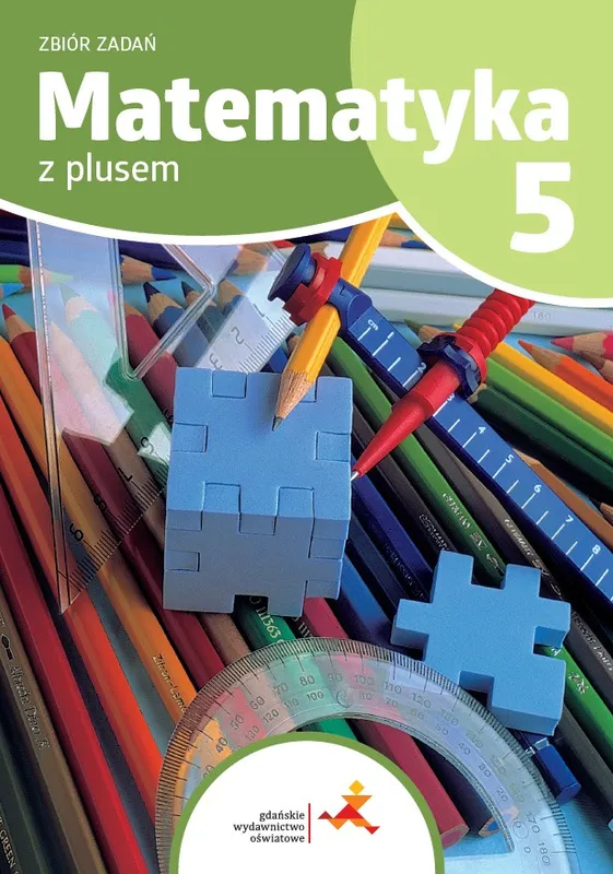 Matematyka z plusem 5 Zbiór zadań, wydanie 2024/2025