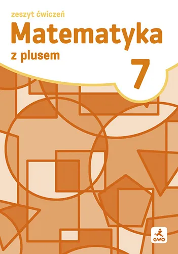 Matematyka z plusem, ćwiczenia klasa 7, edycja 2026