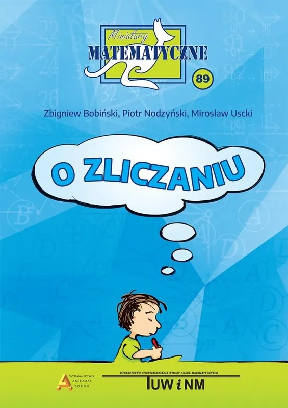 Miniatury matematyczne 89, materiały pomocnicze Zbigniew Bobiński