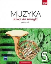 Muzyka klucz do muzyki podręcznik dla klasy 5 szkoły podstawowej