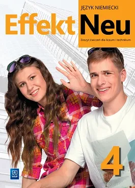 Nowa Effekt Neu zeszyt ćwiczeń, liceum i technikum, część 4