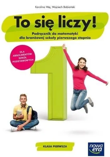 Nowe matematyka to się liczy, podręcznik 1, szkoła branżowa