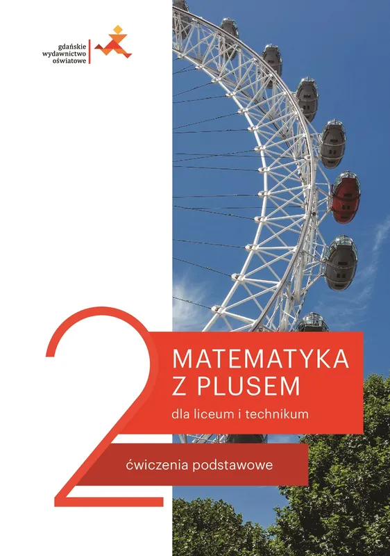 Nowe matematyka z plusem. Ćwiczenia dla klasy 2 liceum