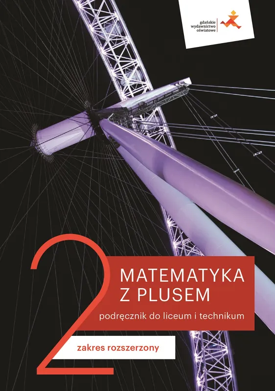 Nowe matematyka z plusem podręcznik do liceum i technikum dla klasy 2 zakres rozszerzony