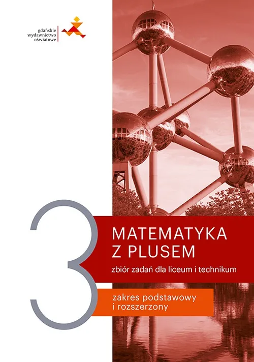 Nowe matematyka z plusem. Zbiór zadań dla klasy 3 liceum