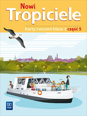 Nowi tropiciele karty ćwiczeń klasa 3 część 5 edukacja wczesnoszkolna