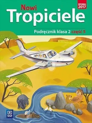 Nowi tropiciele. Podręcznik klasa 2, część 5