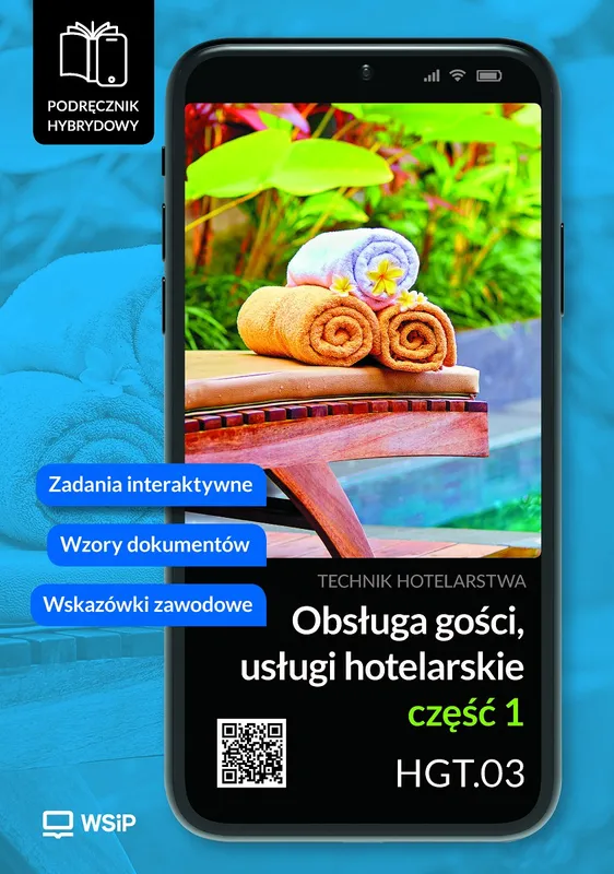 Obsługa gości Usługi hotelarskie Kwalifikacja HGT.03. Podręcznik do zawodu technik hotelarstwa część 1