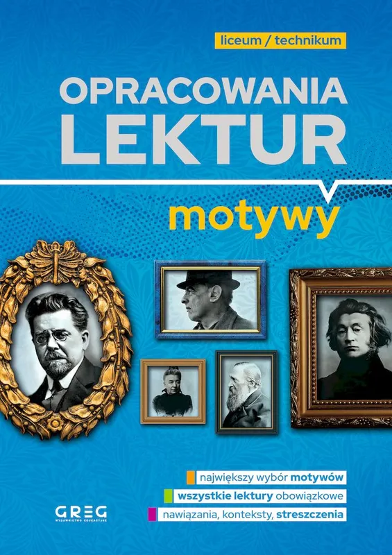Opracowania lektur. Motywy, liceum, technikum, Greg