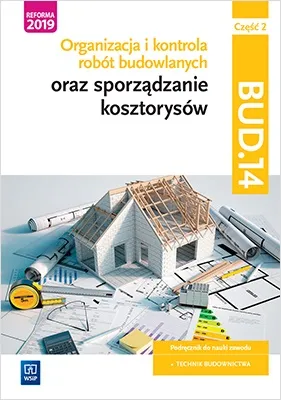 Organizacja i kontrola robót budowlanych oraz sporządzanie kosztorysów
