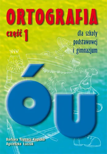 Ortografia u i ó, ćwiczenia dla szkoły podstawowej (GWO)