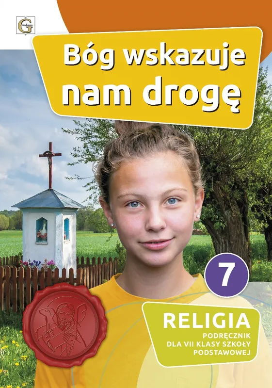 Religia Bóg wskazuje nam drogę podręcznik dla klasa 7 Szkoła podstawowa