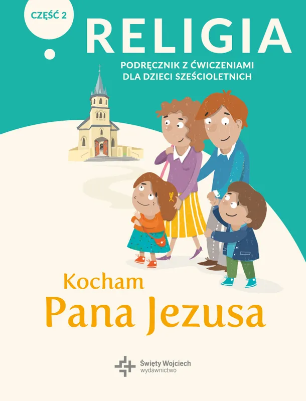 Religia Kocham Pana Jezusa, podręcznik klasa 0 cz. 2