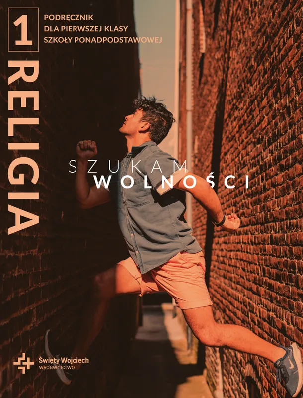 Religia. Szukam wolności, podręcznik, klasa 1