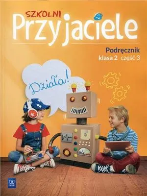 Szkolni przyjaciele podręcznik klasa 2 część 3 edukacja wczesnoszkolna