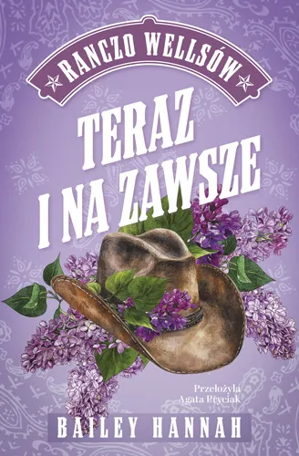 Teraz i na zawsze, tom 1, Bailey Hannah. Ranczo Wellsów, Książnica