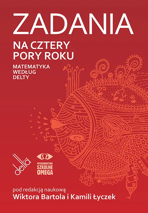 Zadania na cztery pory roku. Matematyka według Delty, W. Bartola
