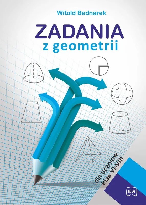 Zadania z geometrii dla klas VI-VIII, Witold Bednarek