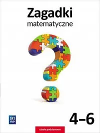 Zagadki matematyczne dla klasy 4-6 szkoły podstawowej